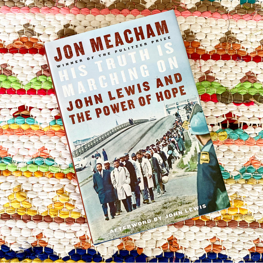 His Truth Is Marching on: John Lewis and the Power of Hope | Jon Meacham