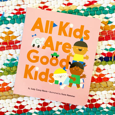 All Kids Are Good Kids | Judy Carey Nevin, Hammer