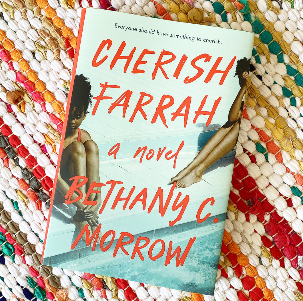 Cherish Farrah | Bethany C. Morrow
