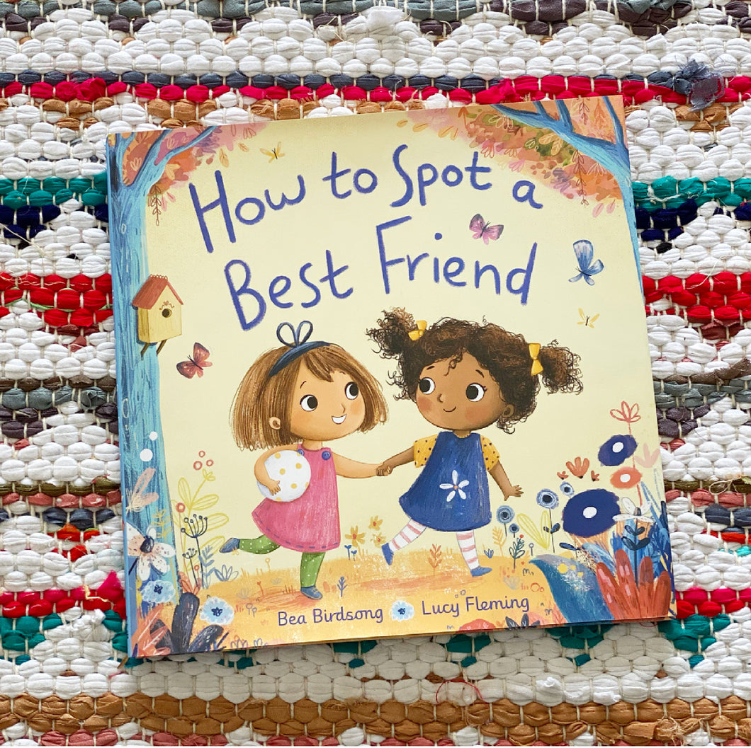 How to Spot a Best Friend | Bea Birdsong