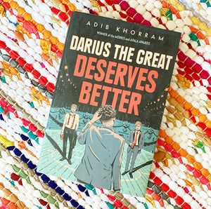 Darius the Great Deserves Better | Adib Khorram