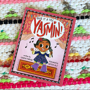 Give It a Try, Yasmin! (Yasmin #17) | Saadia Faruqi