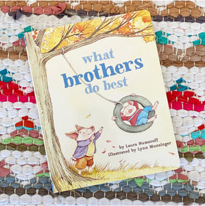 What Brothers Do Best | Laura Joffe Numeroff