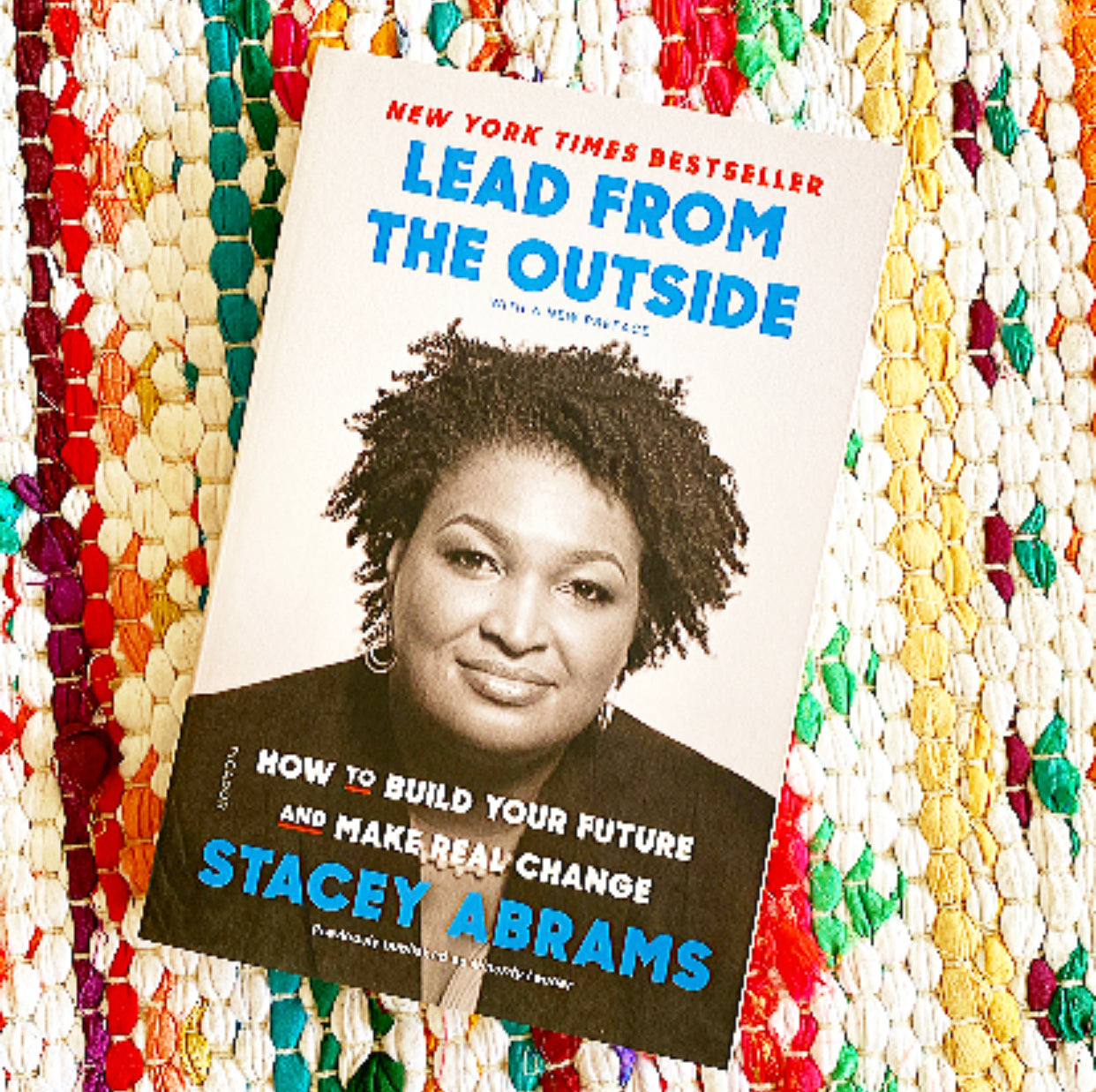 Lead from the Outside: How to Build Your Future and Make Real Change | Stacey Abrams