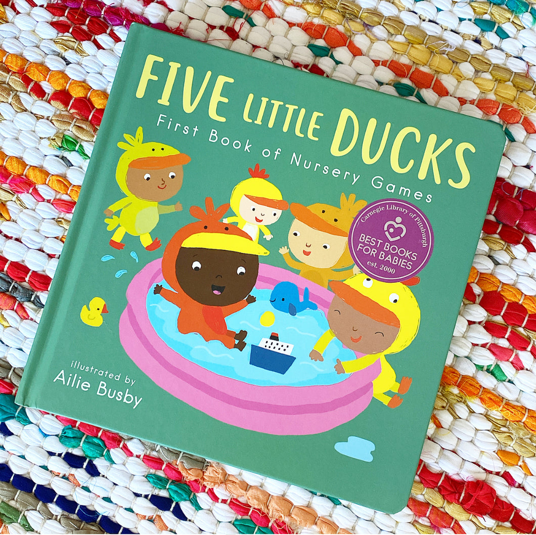Five Little Ducks: First Book of Nursery Games | Ailie Busby