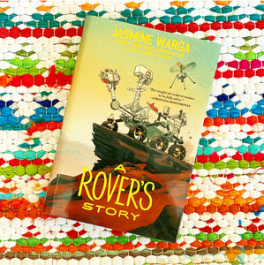 A Rover's Story | Jasmine Warga