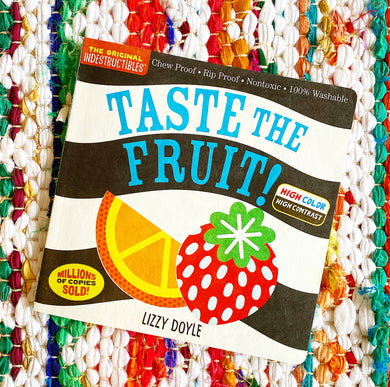 Indestructibles: Taste the Fruit! (High Color High Contrast): Chew Proof - Rip Proof - Nontoxic - 100% Washable | Amy Pixton, Doyle