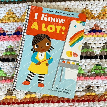 I Know a Lot! | Dr Stephen Krensky (Author) + Sara Gillingham (Illustrated by)
