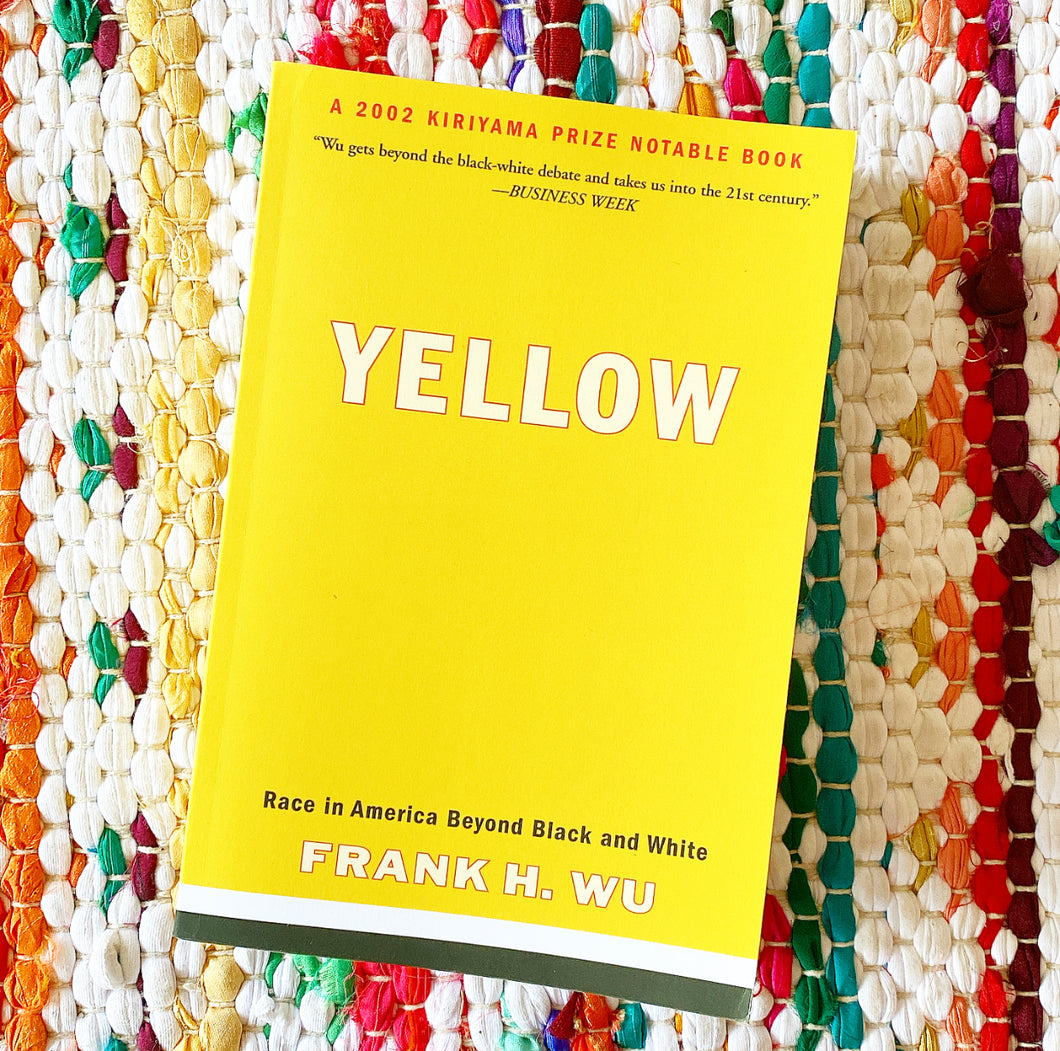 Yellow: Race in America Beyond Black and White | Frank H. Wu
