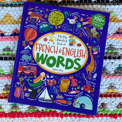My Big Barefoot Book of French & English Words | Barefoot Books (Author) + Sophie Fatus (Illustrated by)