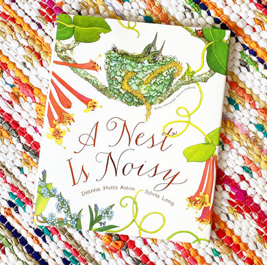 A Nest Is Noisy | Dianna Hutts Aston
