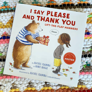 I Say Please and Thank You: Lift-The-Flap Manners | Robie Rogge