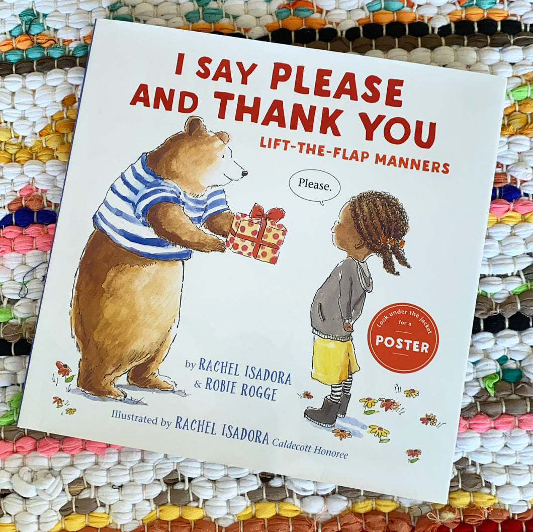 I Say Please and Thank You: Lift-The-Flap Manners | Robie Rogge