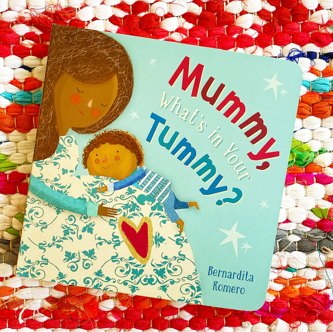 Mummy, What's in Your Tummy? | Bernardita Romero