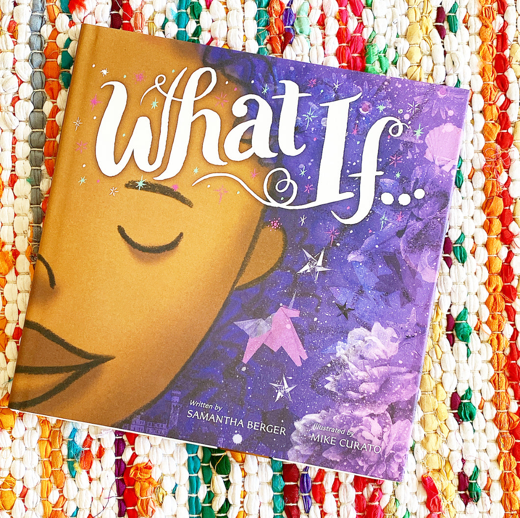What If... | Samantha Berger, Curato