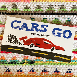 Cars Go | Steve Light