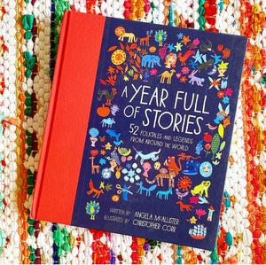 A Year Full of Stories: 52 Classic Stories from All Around the World | Angela McAllister, Corr