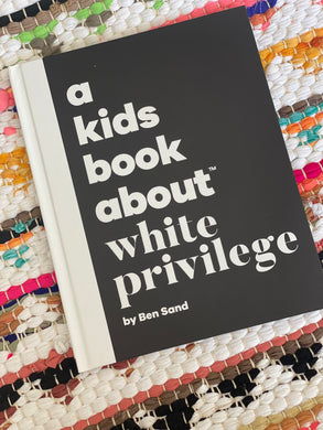 A Kids Book About White Privilege | Ben Sand