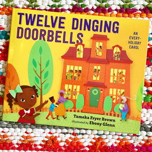 Twelve Dinging Doorbells | Tameka Fryer Brown, Glenn