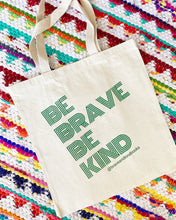 Be Brave Be Kind Canvas Tote