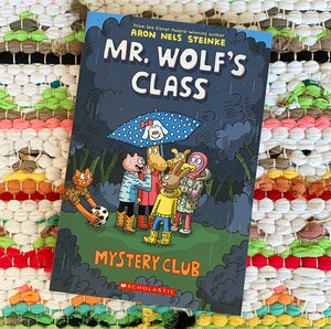 Mystery Club: A Graphic Novel (Mr. Wolf's Class #2) | Aron Nels Steinke