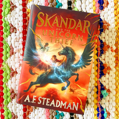 Skandar and the Unicorn Thief: Volume 1 | A. F. Steadman
