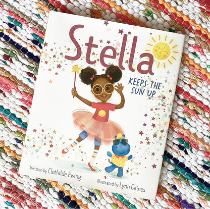 Stella Keeps the Sun Up | Clothilde Ewing