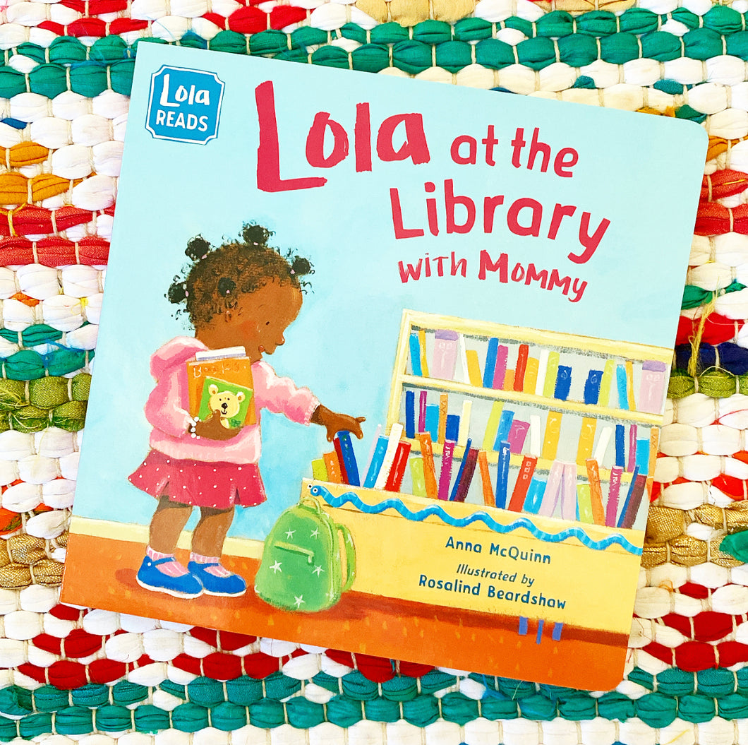 Lola at the Library with Mommy | Anna McQuinn, Beardshaw