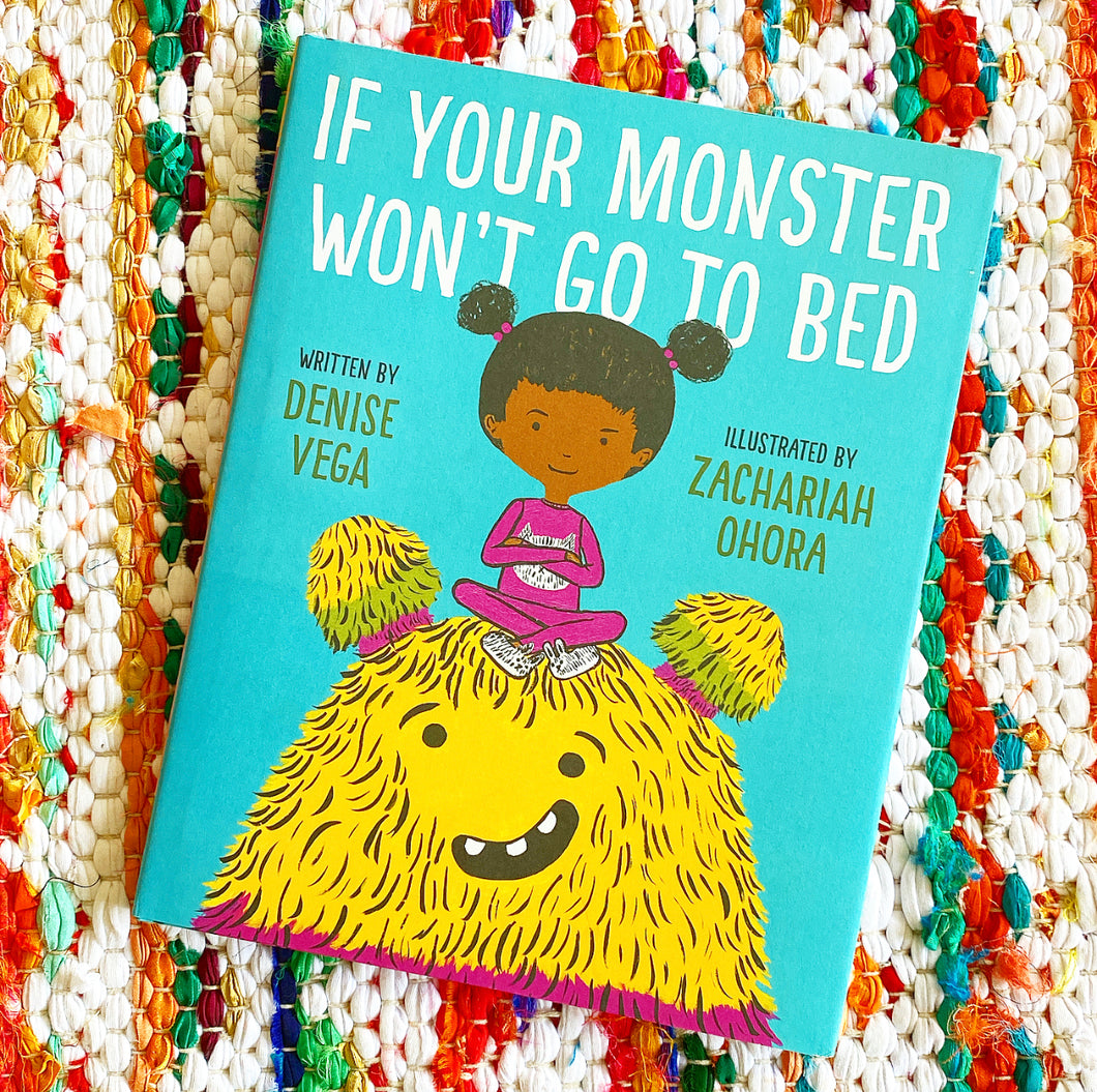 If Your Monster Won't Go to Bed | Denise Vega, Ohora