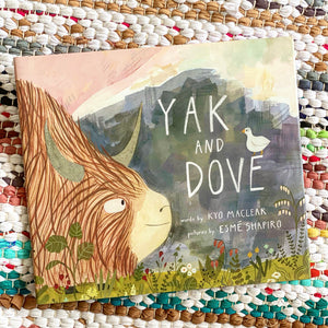 Yak and Dove | Kyo Maclear, Esmé Shapiro