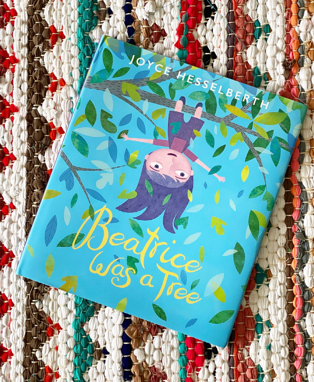 Beatrice Was a Tree | Joyce Hesselberth