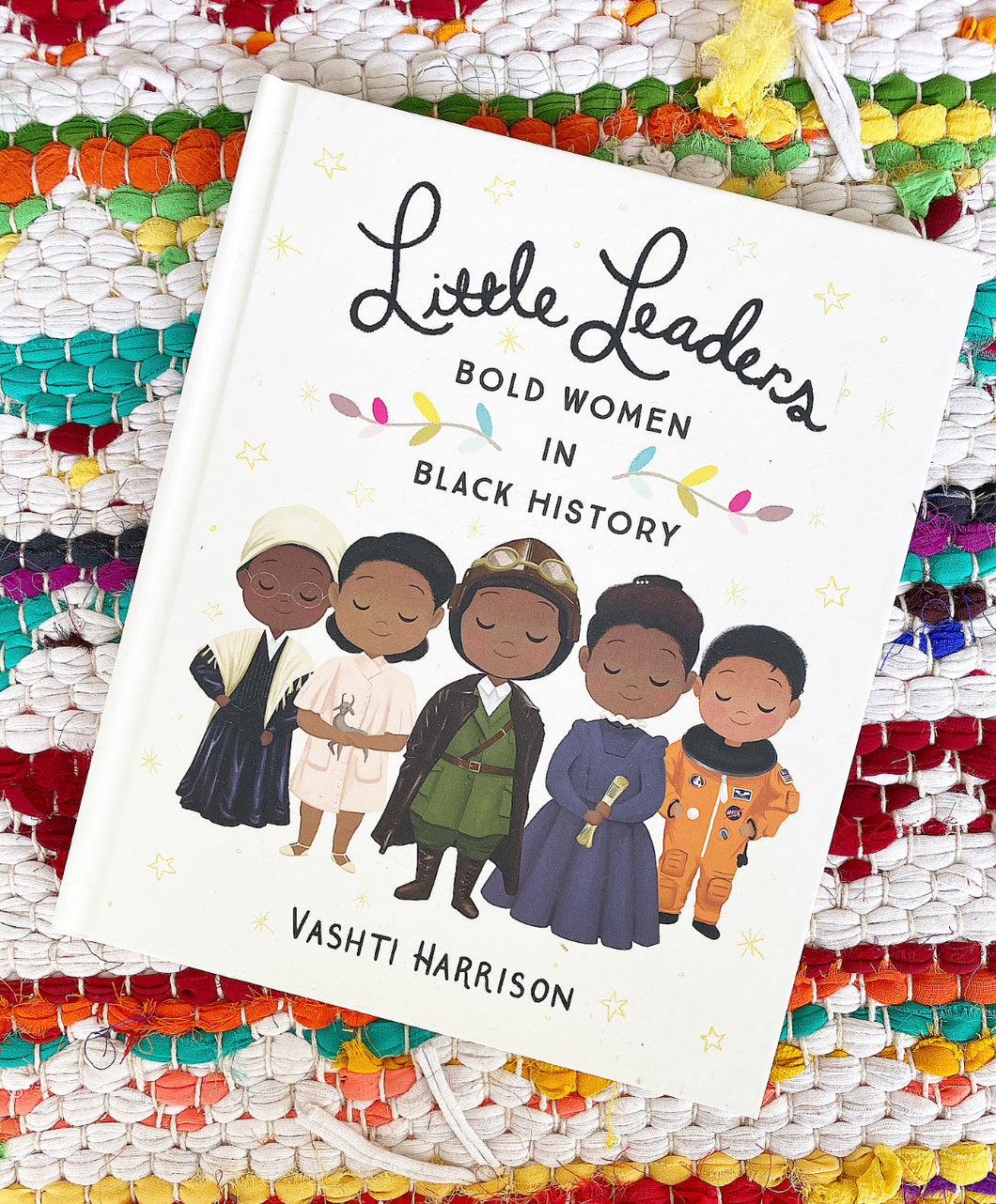 Little Leaders Bold Women in Black History | Vashti     Harrison