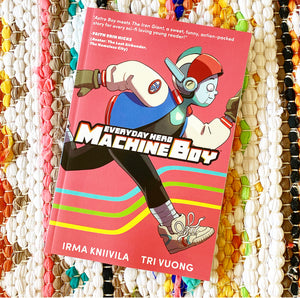 Everyday Hero Machine Boy | Tri Vuong, Kniivila