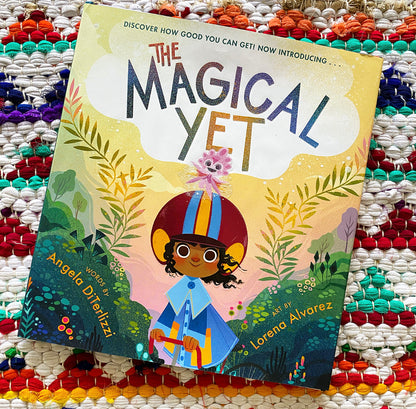 The Magical Yet (The Magical Yet #1) | Angela DiTerlizzi