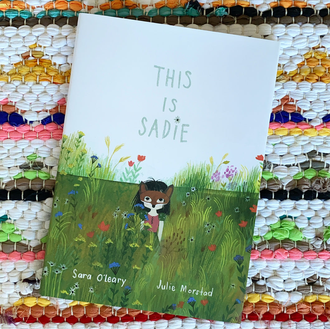 This Is Sadie [Picture Book] | Sara O'Leary