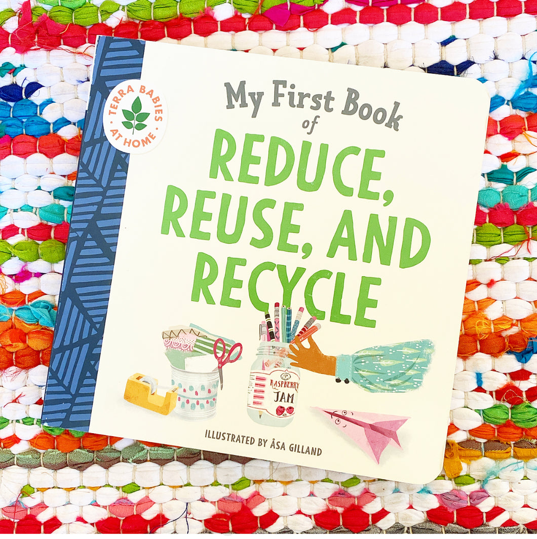 My First Book of Reduce, Reuse, and Recycle | Duopress Labs, Gilland