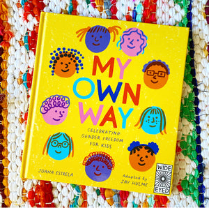 My Own Way: Celebrating Gender Freedom for Kids | Joana Estrela, Hulme