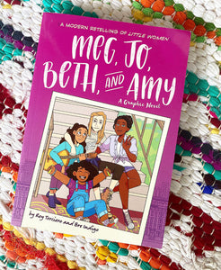 Meg, Jo, Beth, and Amy: A Graphic Novel: A Modern Retelling of Little Women  | Terciero