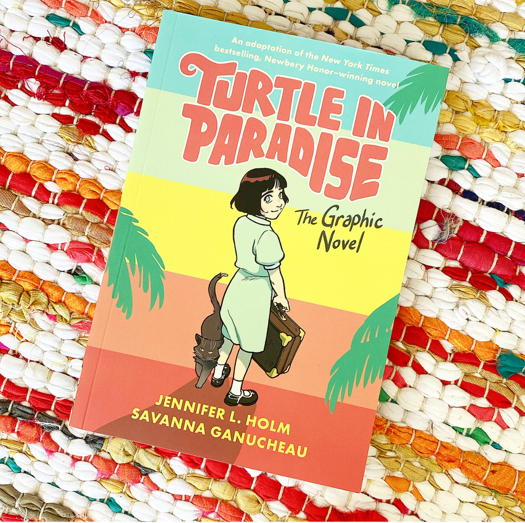 Turtle in Paradise: The Graphic Novel | Jennifer L. Holm, Ganucheau