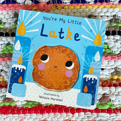 You're My Little Latke (You're My Little) (2ND ed.) | Nicola Edwards (Author) + Natalie Marshall (Illustrated by)