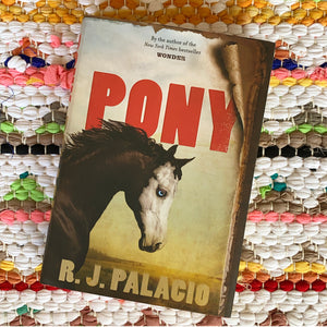 Pony | R. J. Palacio