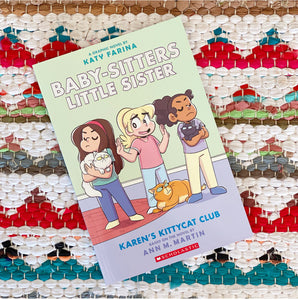 Karen's Kittycat Club (Baby-Sitters Little Sister Graphic Novel #4)| Ann M. Martin