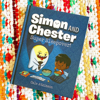Super Sleepover! (Simon and Chester Book #2) | Cale Atkinson