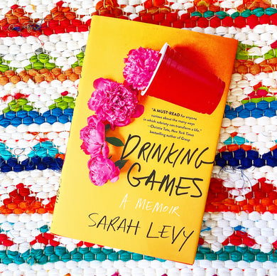 Drinking Games: A Memoir | Sarah Levy