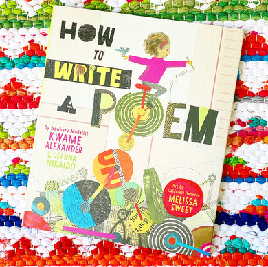 How to Write a Poem | Kwame Alexander, Nikaido, Sweet