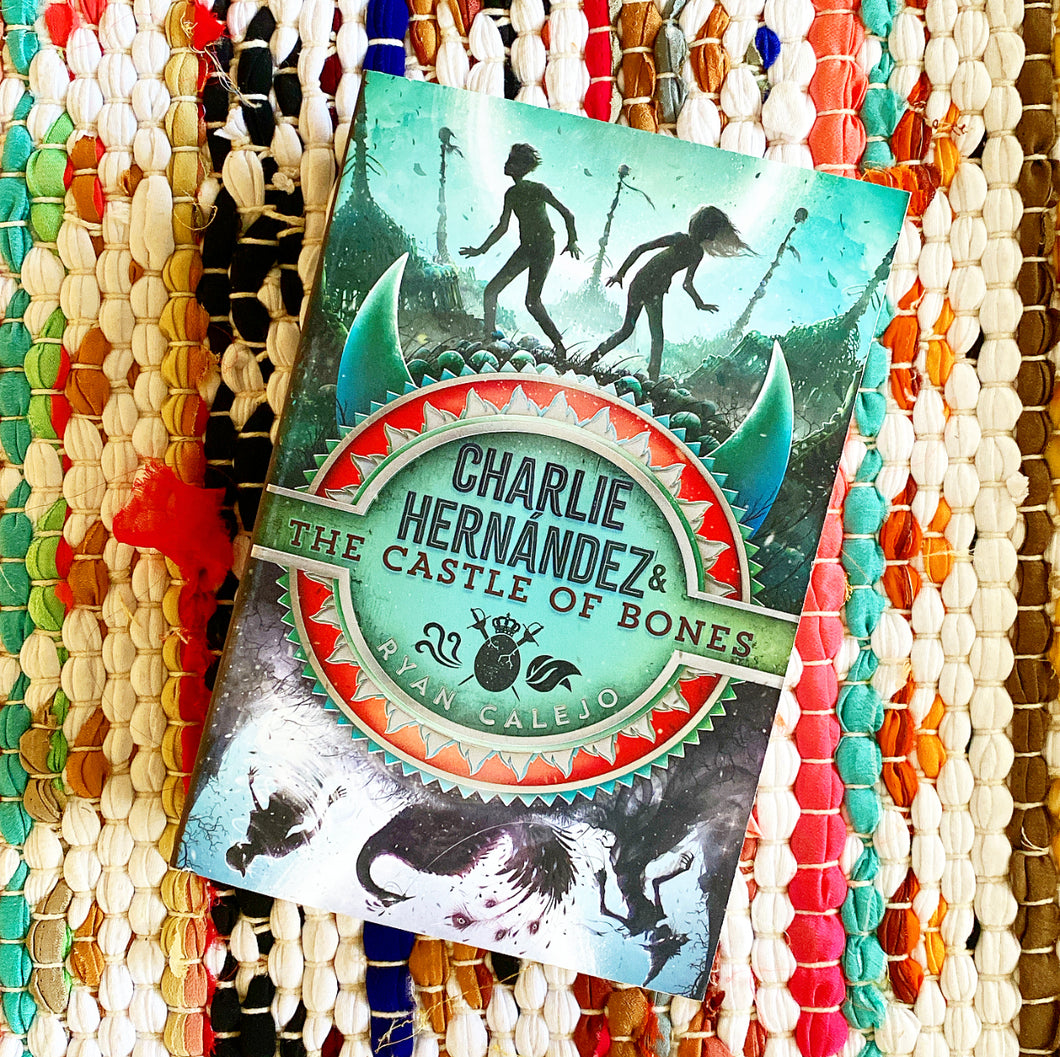 Charlie Hernández & the Castle of Bones: Volume 2 | Ryan Calejo