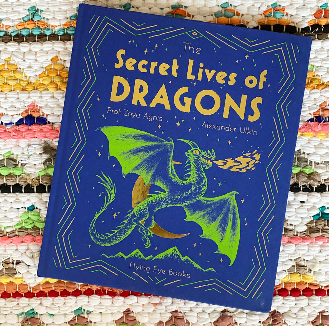 The Secret Lives of Dragons | Zoya Agnis