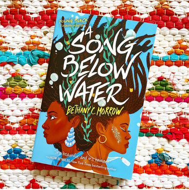 A Song Below Water | Bethany C. Morrow