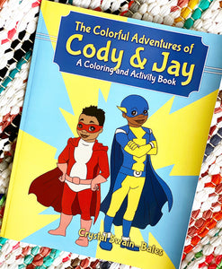 The Colorful Adventures of Cody & Jay: A Coloring and Activity Book | Crystal Swain-Bates