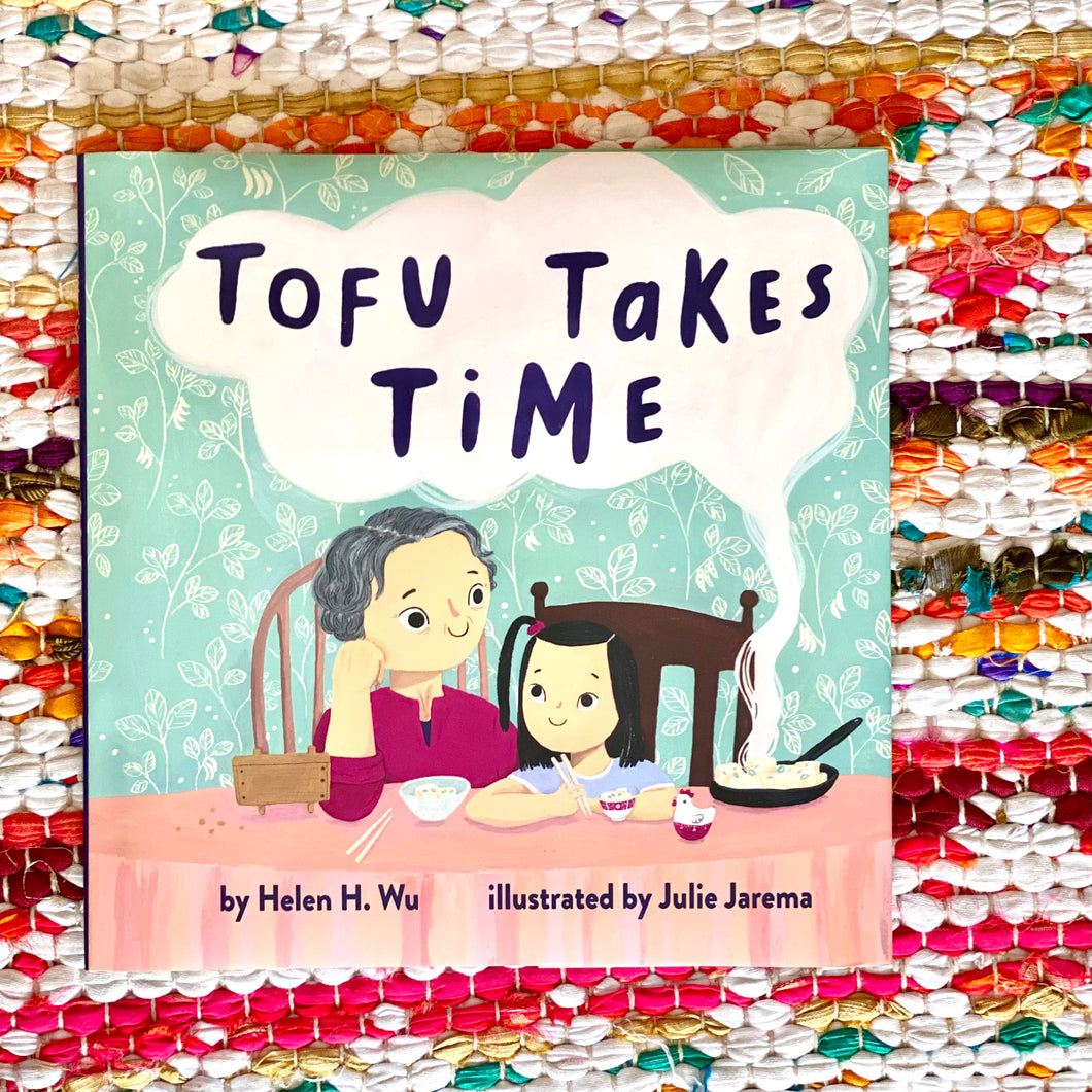 Tofu Takes Time | Helen H. Wu
